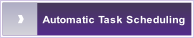 Automatic Task Scheduling.