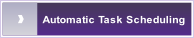 Automatic Task Scheduling.